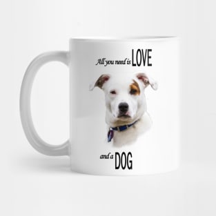 All you need is Love and a Dog Mug